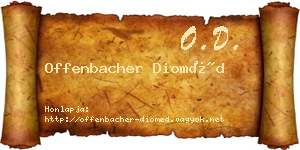 Offenbacher Dioméd névjegykártya